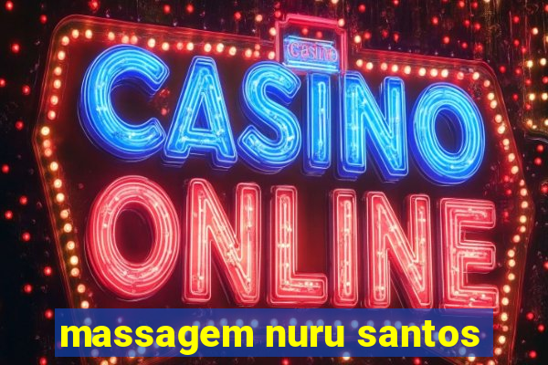 massagem nuru santos